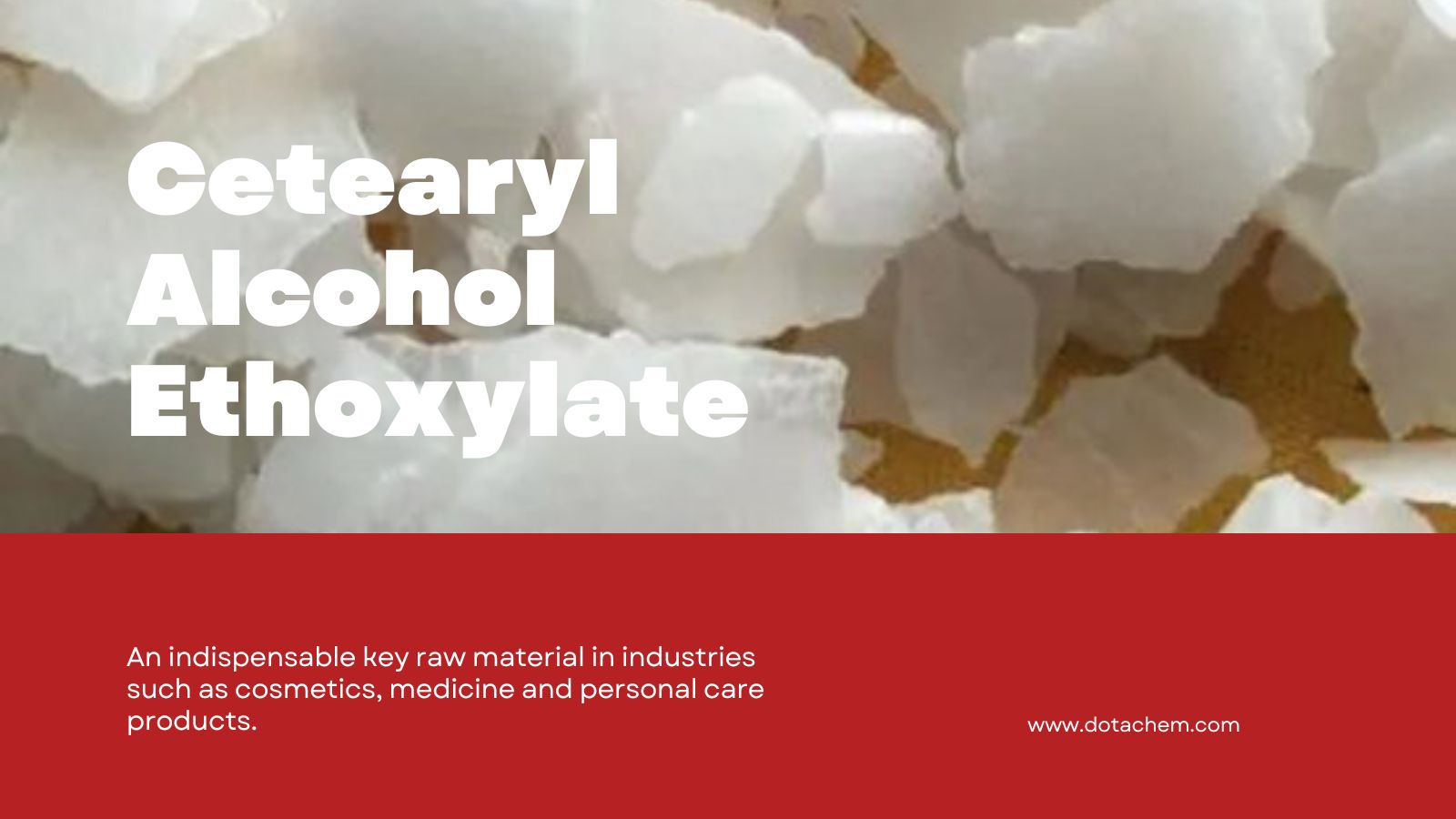 Éthoxylate d'alcool Cetearyl - Solution de surfactant non ionique à haute performance de Dotachem!