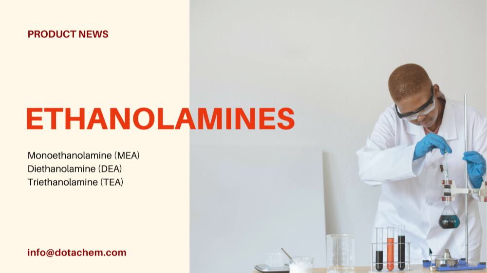 La force de l'offre mondiale de Dotachem pour les solutions professionnelles d'éthanolamines