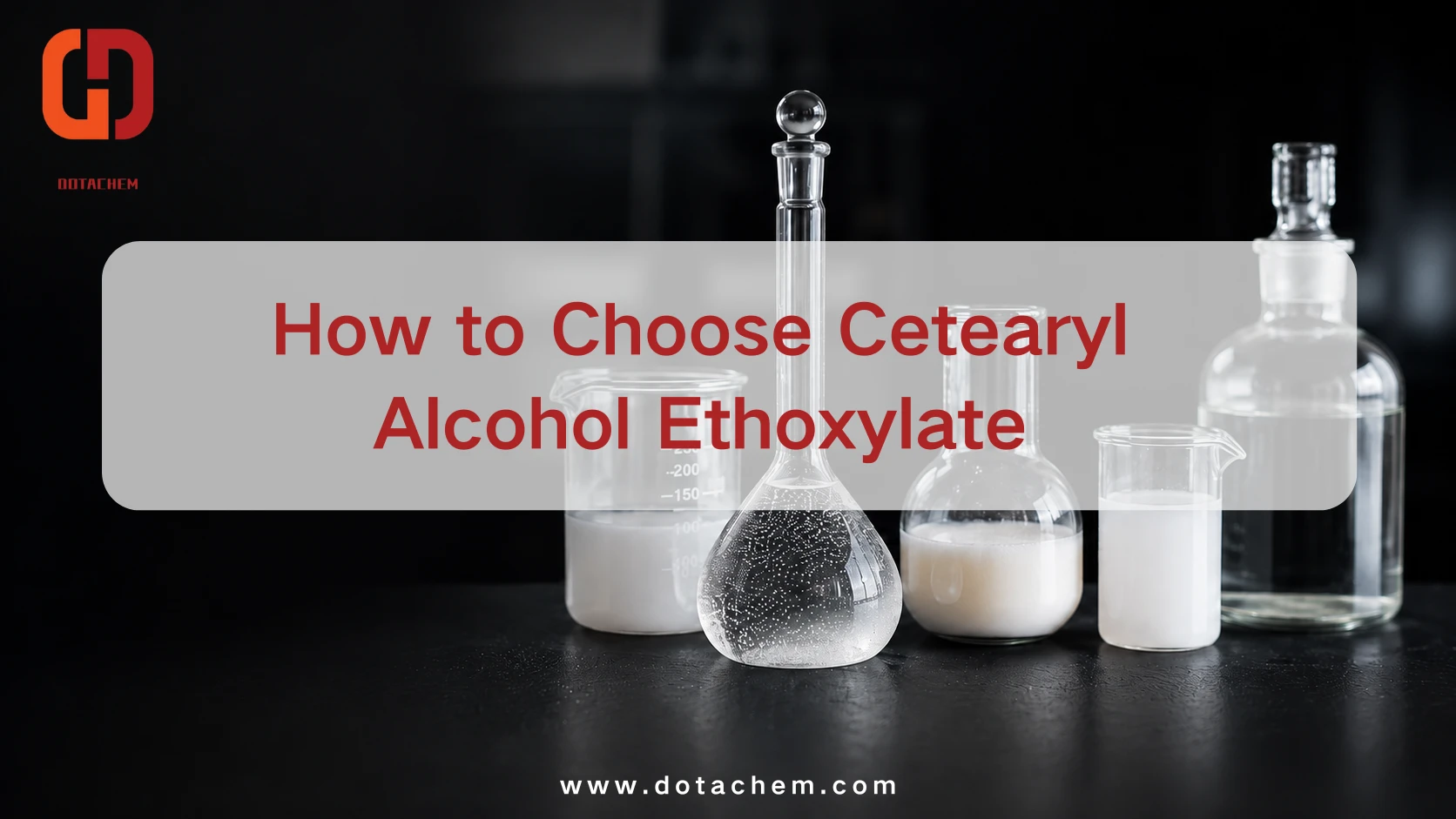 Comment choisir l'éthoxylate d'alcool cétéarylique pour des émulsions industrielles stables